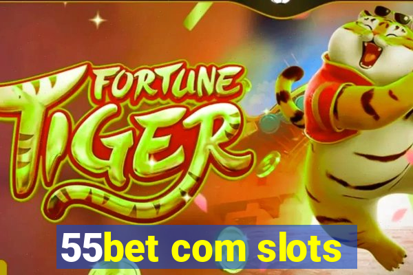 55bet com slots